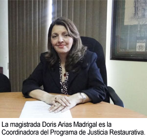 La magistrada Doris Arias Madrigal es la Coordinadora del Programa de Justicia Restaurativa.